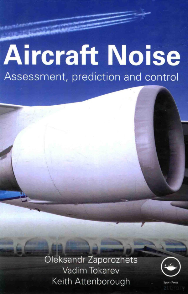Aircraft Noise Assessment Prediciton And Control 2011th Edition Oleksandr Zaporozhets Vadim Tokarev And Keith Attenborough