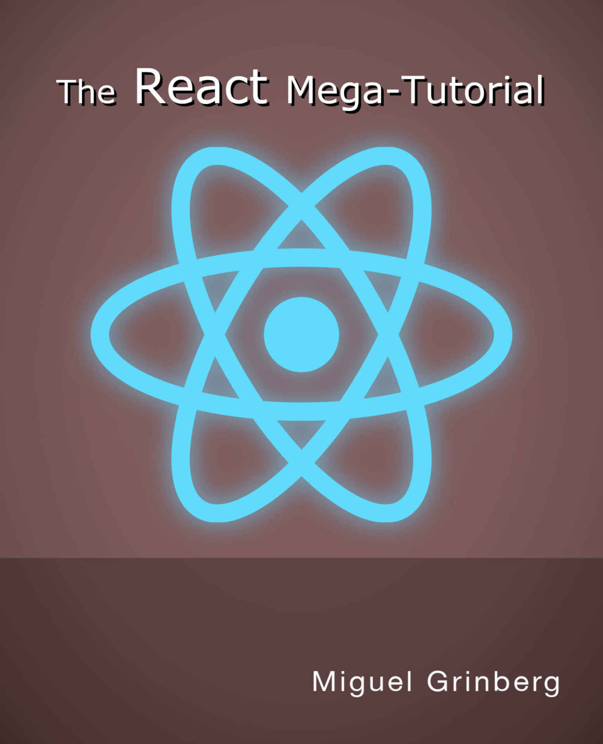 The React Megatutorial Learn Front End Development With React By Building A Complete Project Stepbystep Grinberg