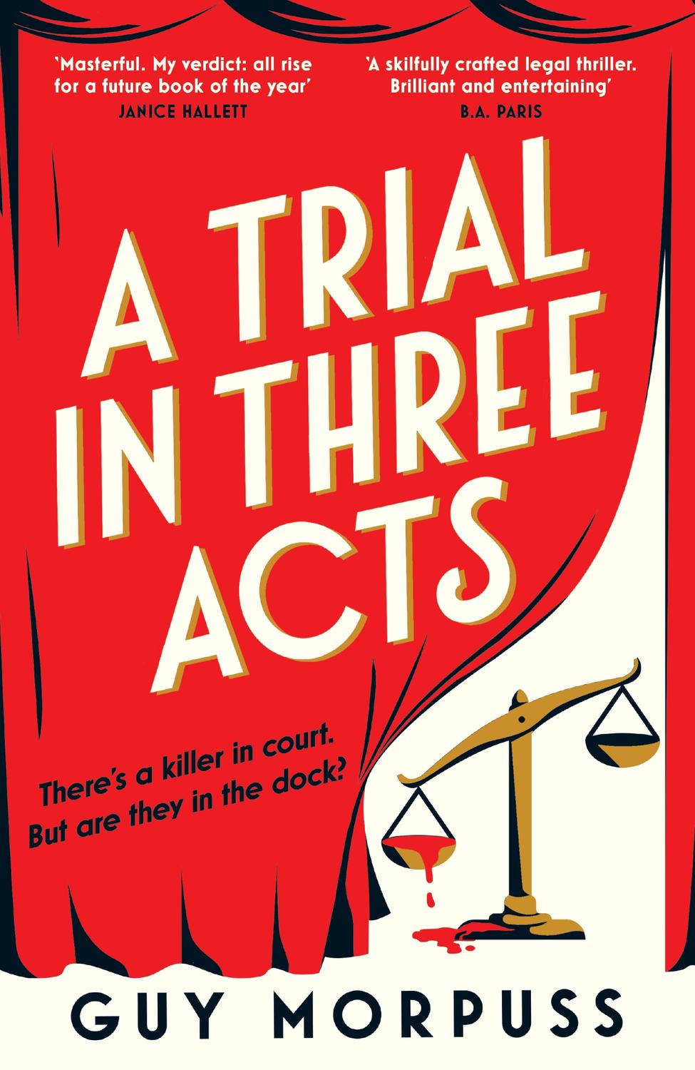 A Trial In Three Acts Guy Morpuss