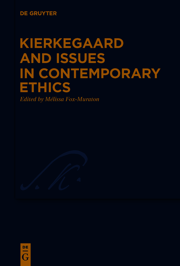 Kierkegaard And Issues In Contemporary Ethics Melissa Foxmuraton