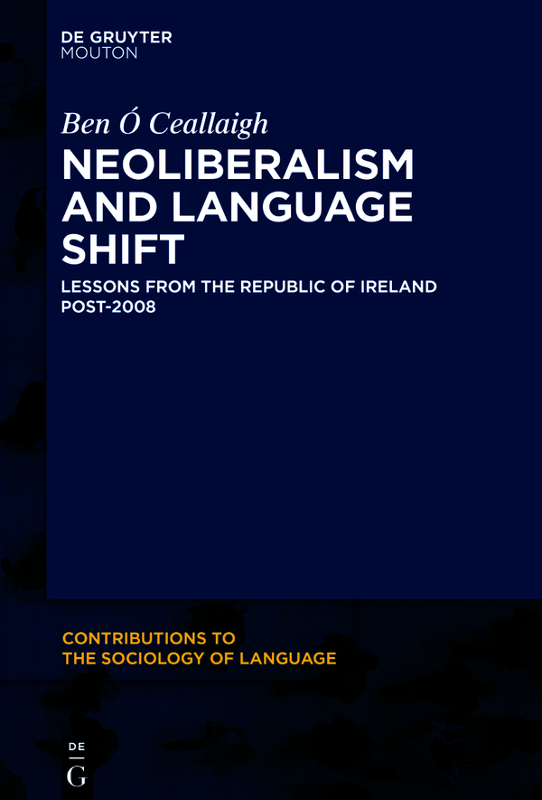 Neoliberalism And Language Shift Ben Ceallaigh