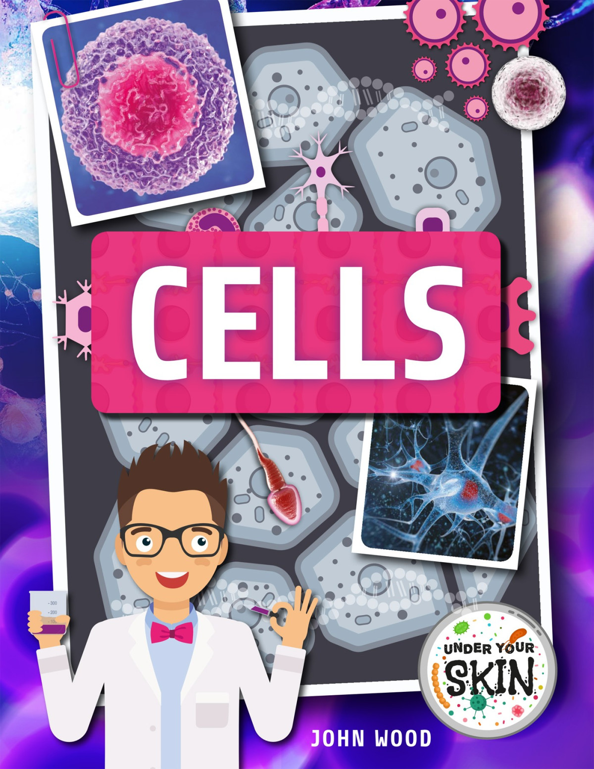 Cells John Wood