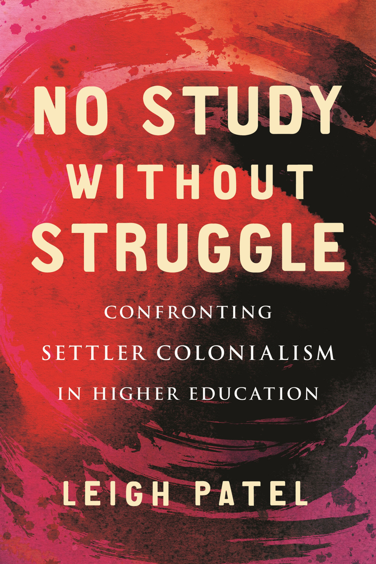 No Study Without Struggle Leigh Patel