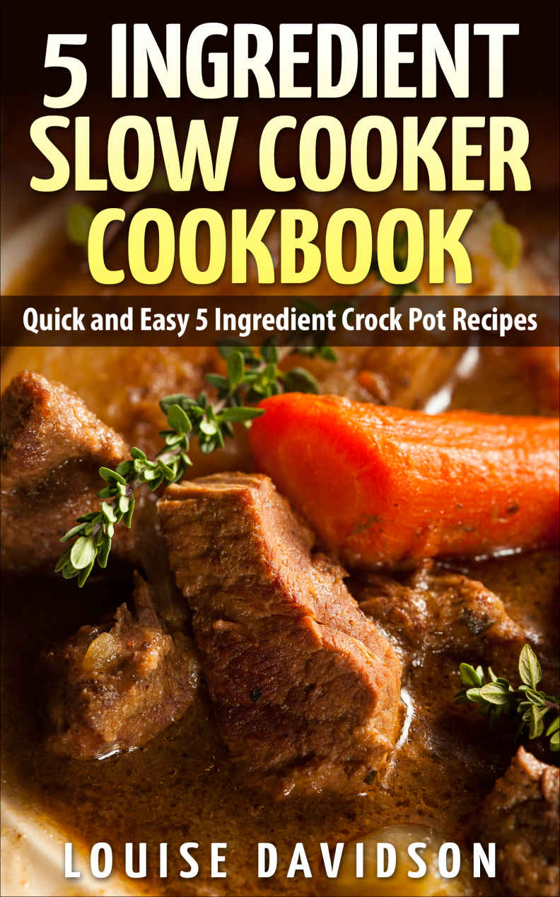 5 Ingredient Slow Cooker Cookbook Davidson Louise