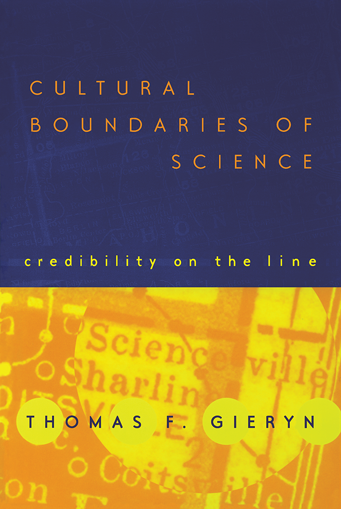 Cultural Boundaries Of Science Thomas F Gieryn