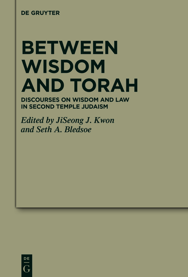 Between Wisdom And Torah Jiseong J Kwon Seth A Bledsoe