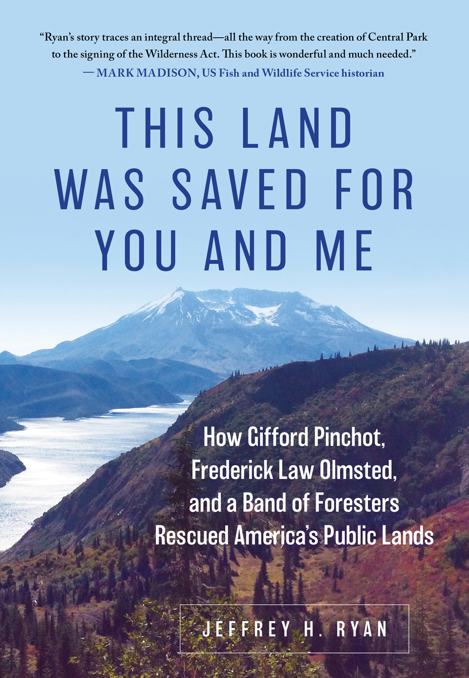 This Land Was Saved For You And Me Jeffrey H Ryan