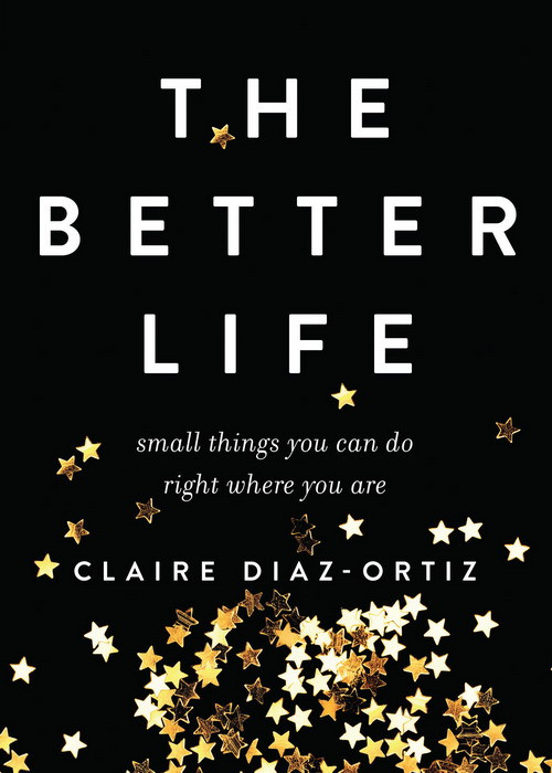 The Better Life Claire Diazortiz