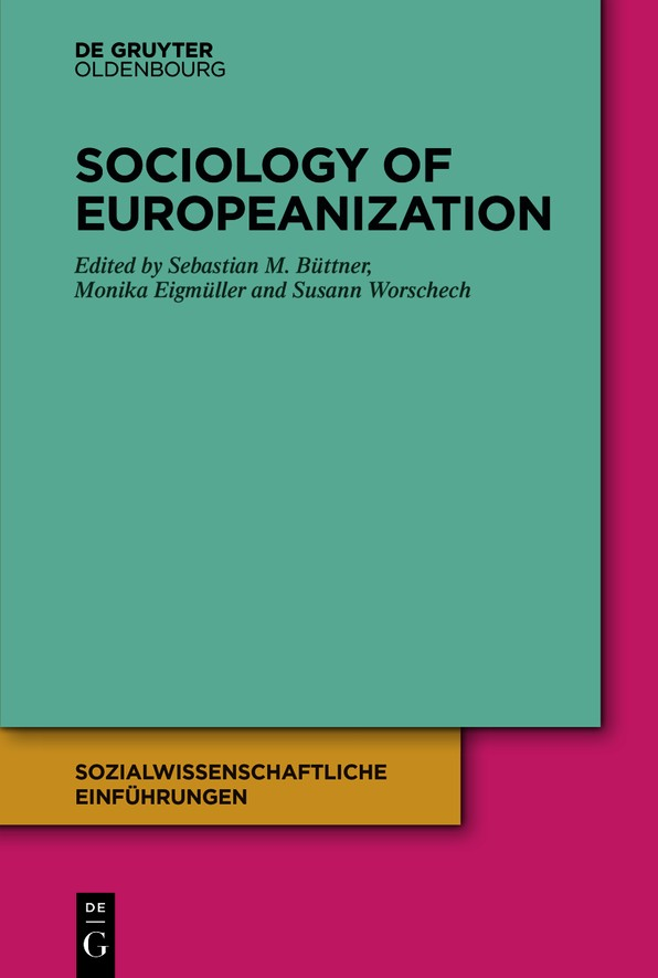 Sociology Of Europeanization Sebastian M Bttner Monika Eigmller