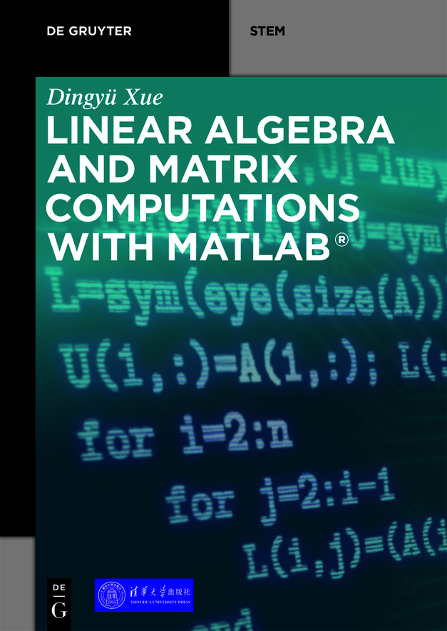 Linear Algebra And Matrix Computations With Matlab Dingy Xue