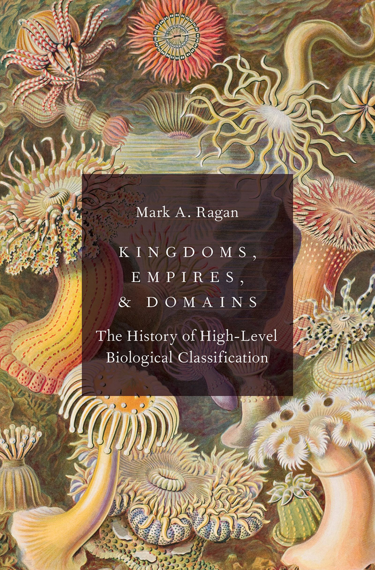 Kingdoms Empires And Domains Mark A Ragan