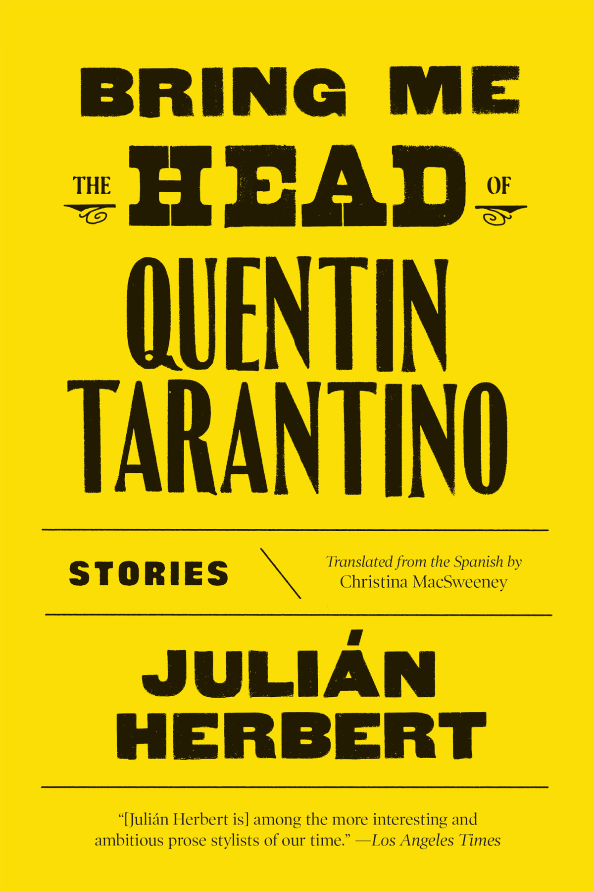 Bring Me The Head Of Quentin Tarantino Julin Herbert