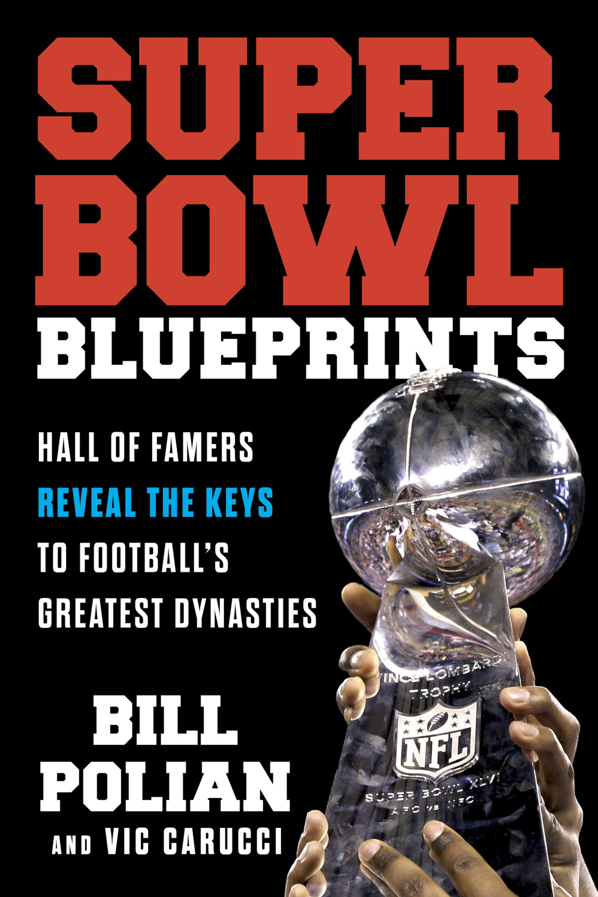 Super Bowl Blueprints Bill Polian