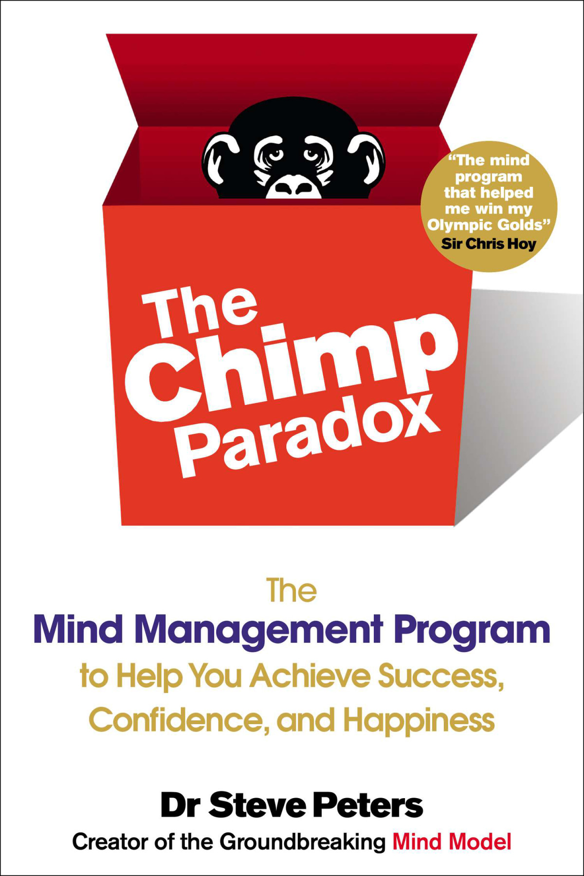 The Chimp Paradox The Mind Management Program To Help You Achieve Success Confidence And Happine Ss Steve Peters