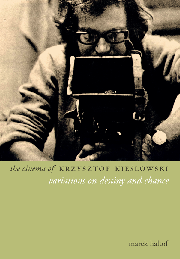 The Cinema Of Krzysztof Kieslowski Marek Haltof