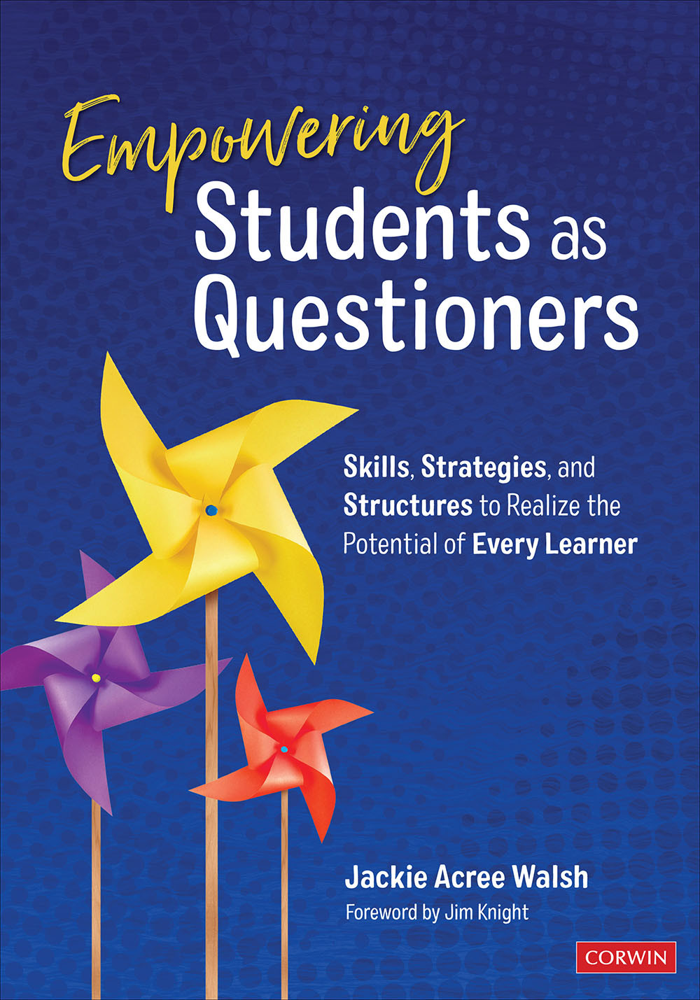 Empowering Students As Questioners Jackie Acree Walsh