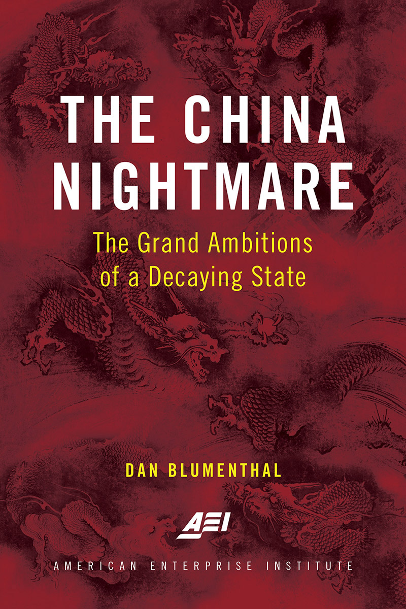 The China Nightmare Dan Blumenthal