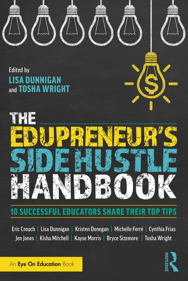 The Edupreneurs Side Hustle Handbook Lisa Dunnigan