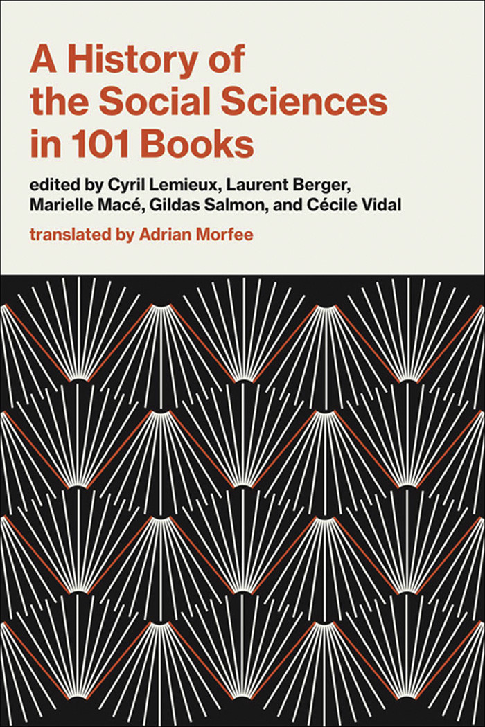 A History Of The Social Sciences In 101 Books Cyril Lemieuxlaurent Bergermarielle Macegildas Salmoncecile Vidal Laurent Berger Marielle Mac Gildas Salmon Ccile Vidal