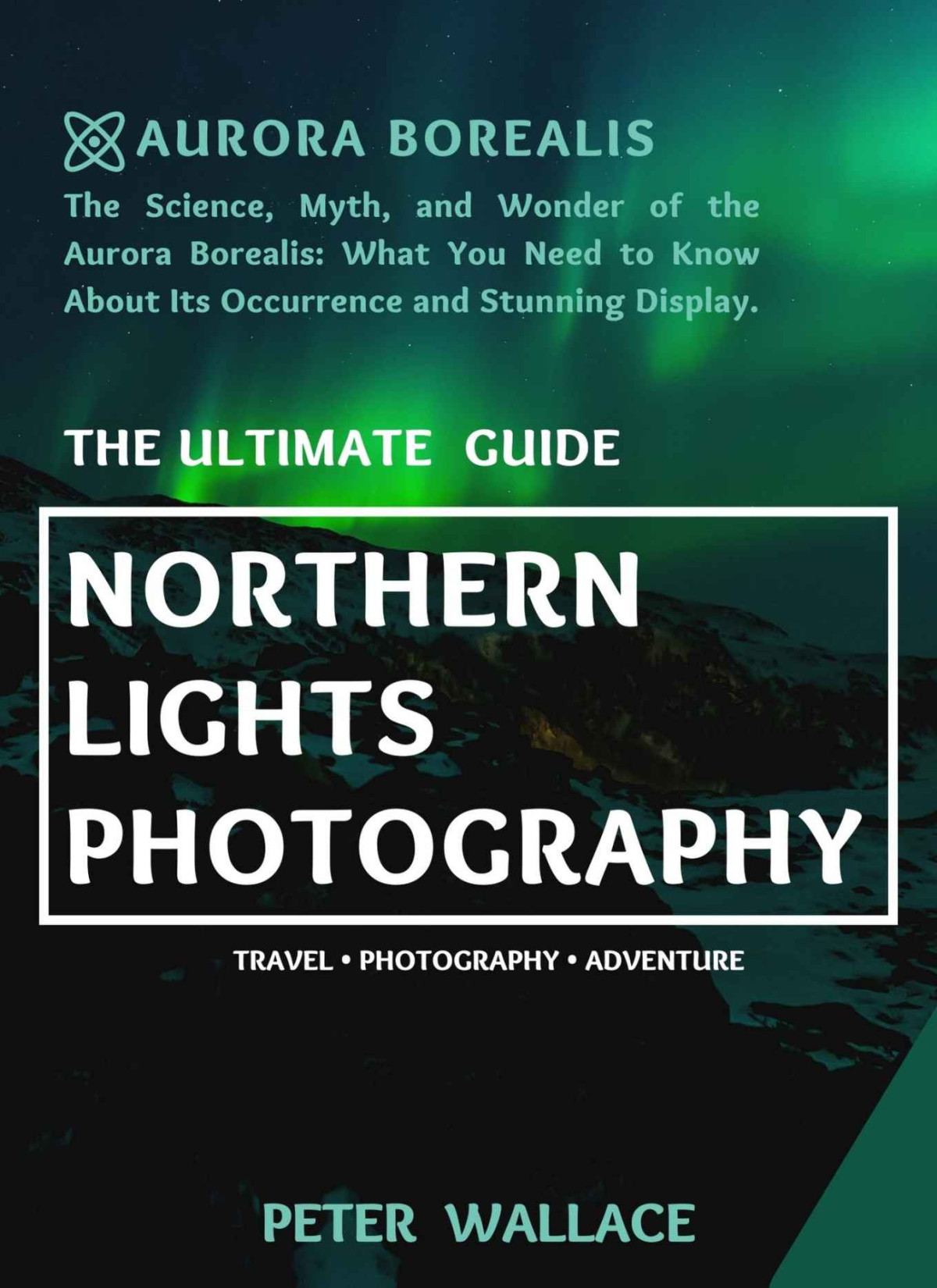 Northern Lights Photography Wallace Peter