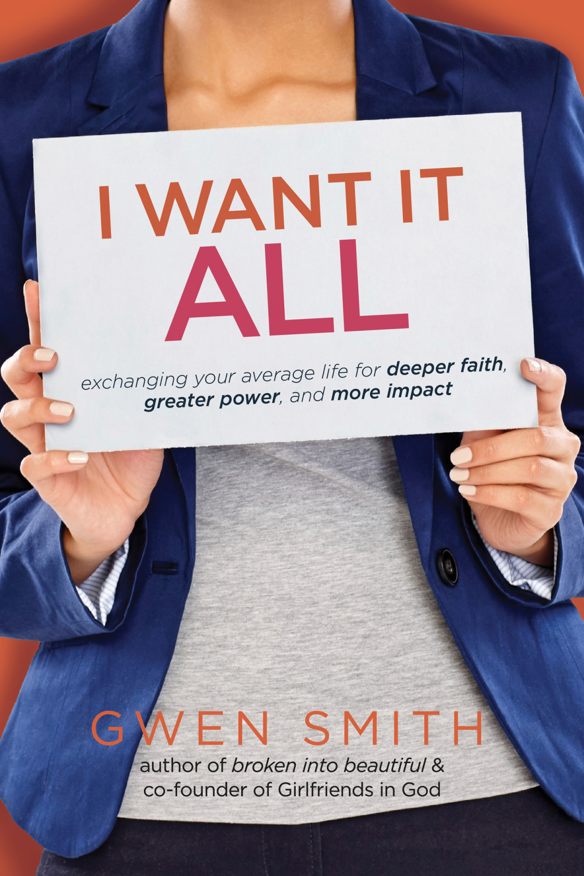 I Want It All Gwen Smith