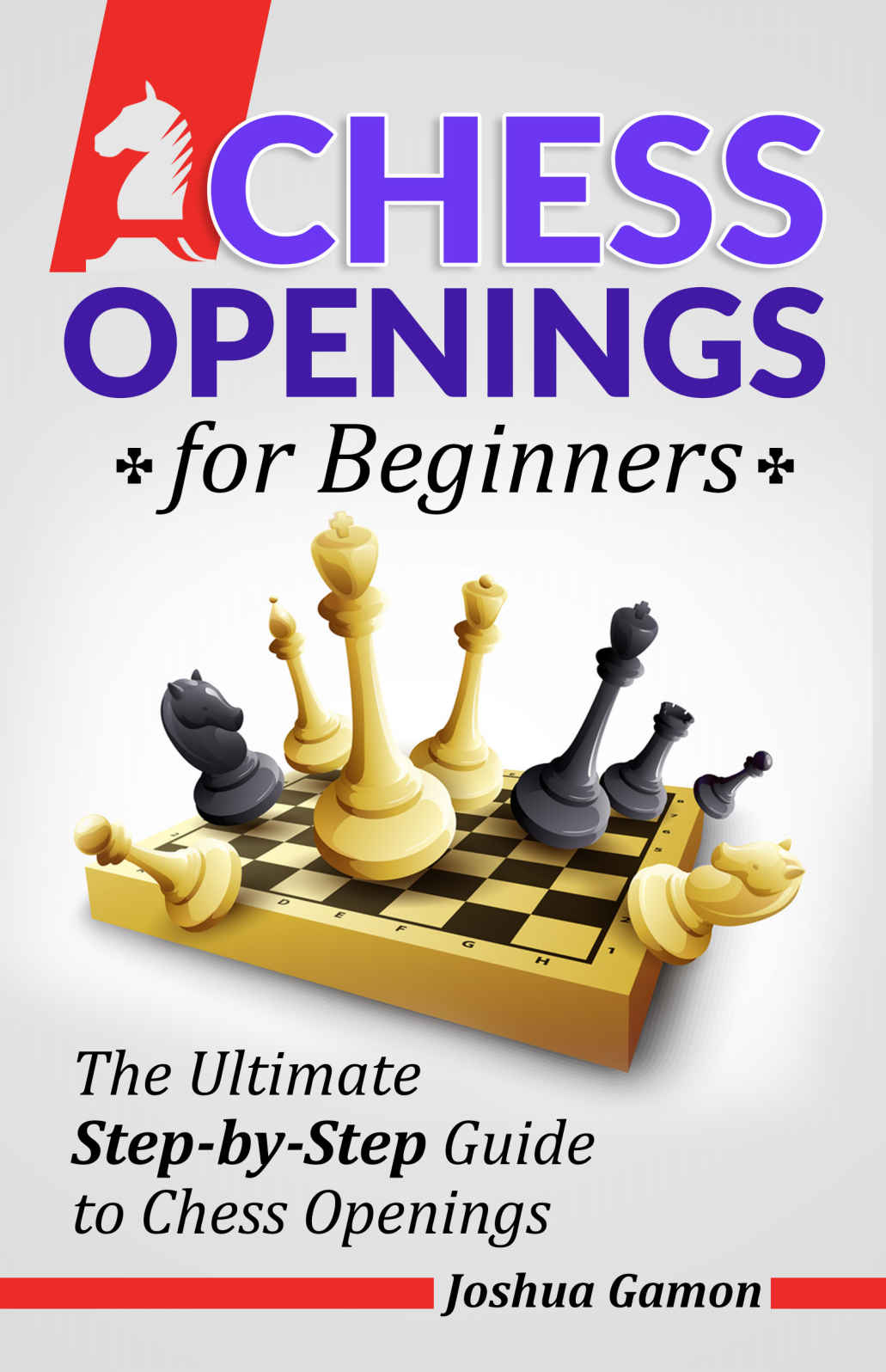 Chess Openings For Beginners The Ultimate Stepbystep Guide To Chess Openings Gamon
