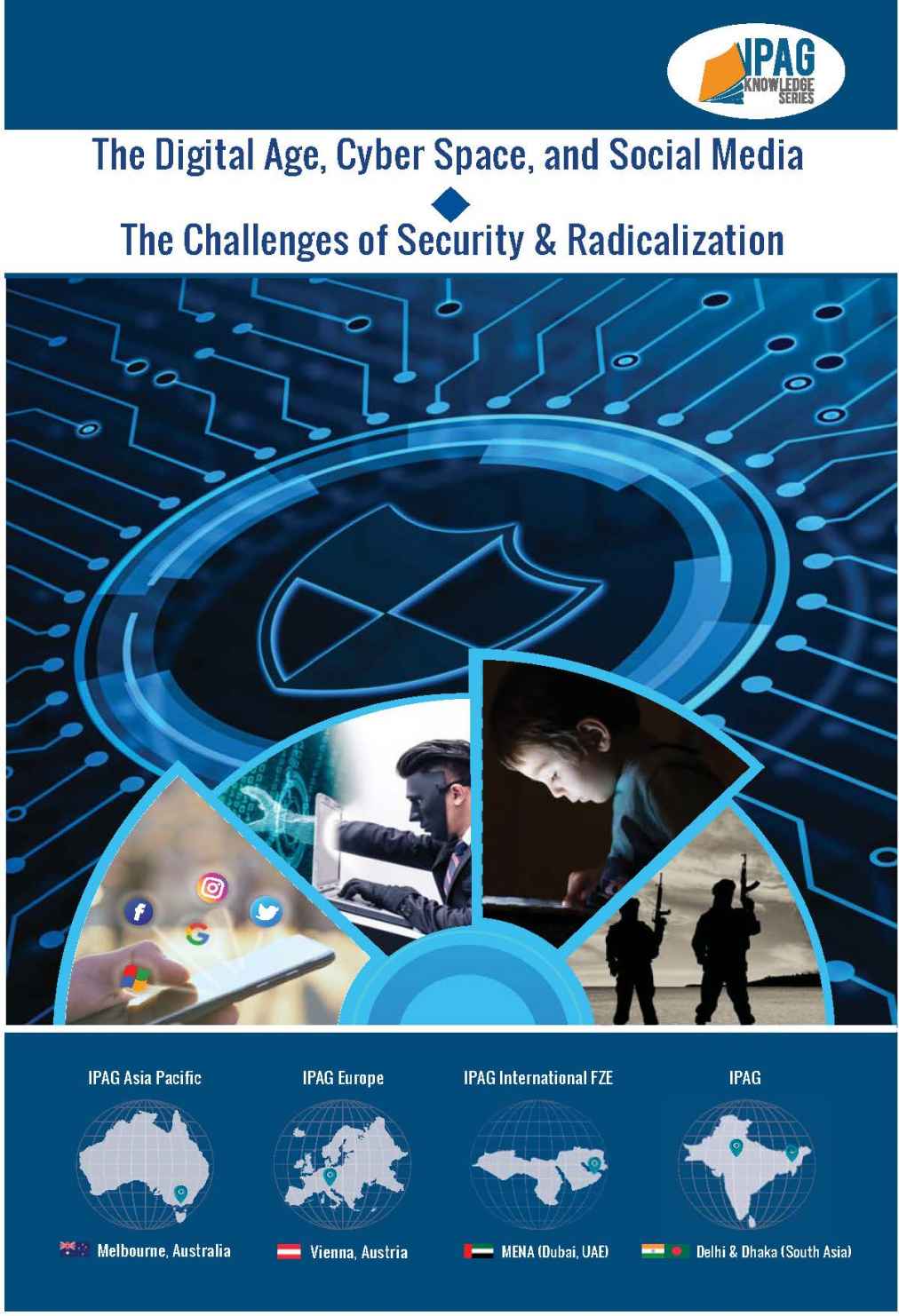 The Digital Age Cyber Space And Social Media The Challenges Of Security Radicalization Khasru