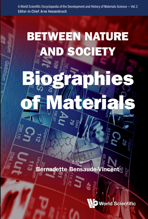Between Nature And Society Biographies Of Materials Bensaudevincent