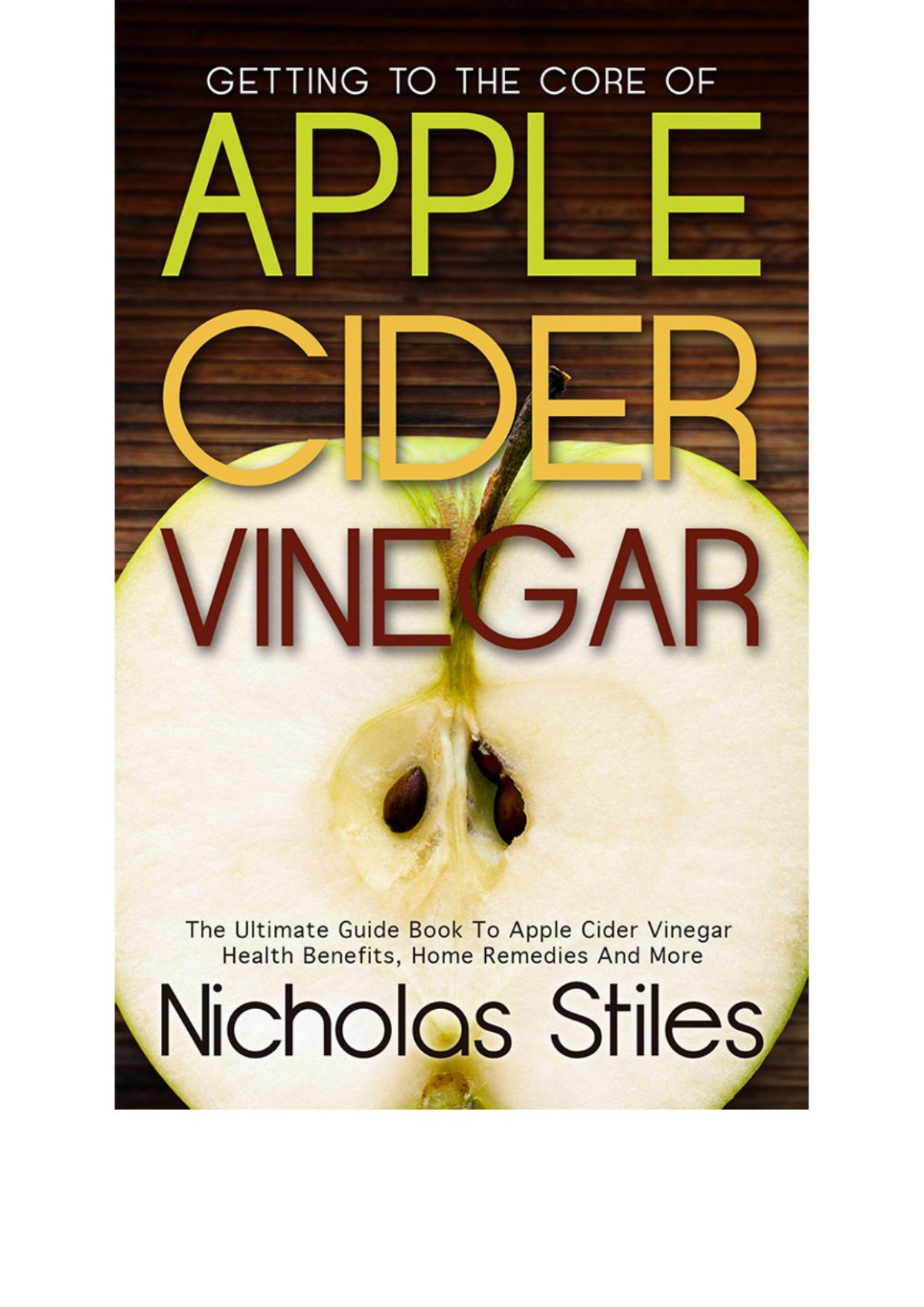 Getting To The Core Of Apple Cider Vinegar Nicholas Stiles