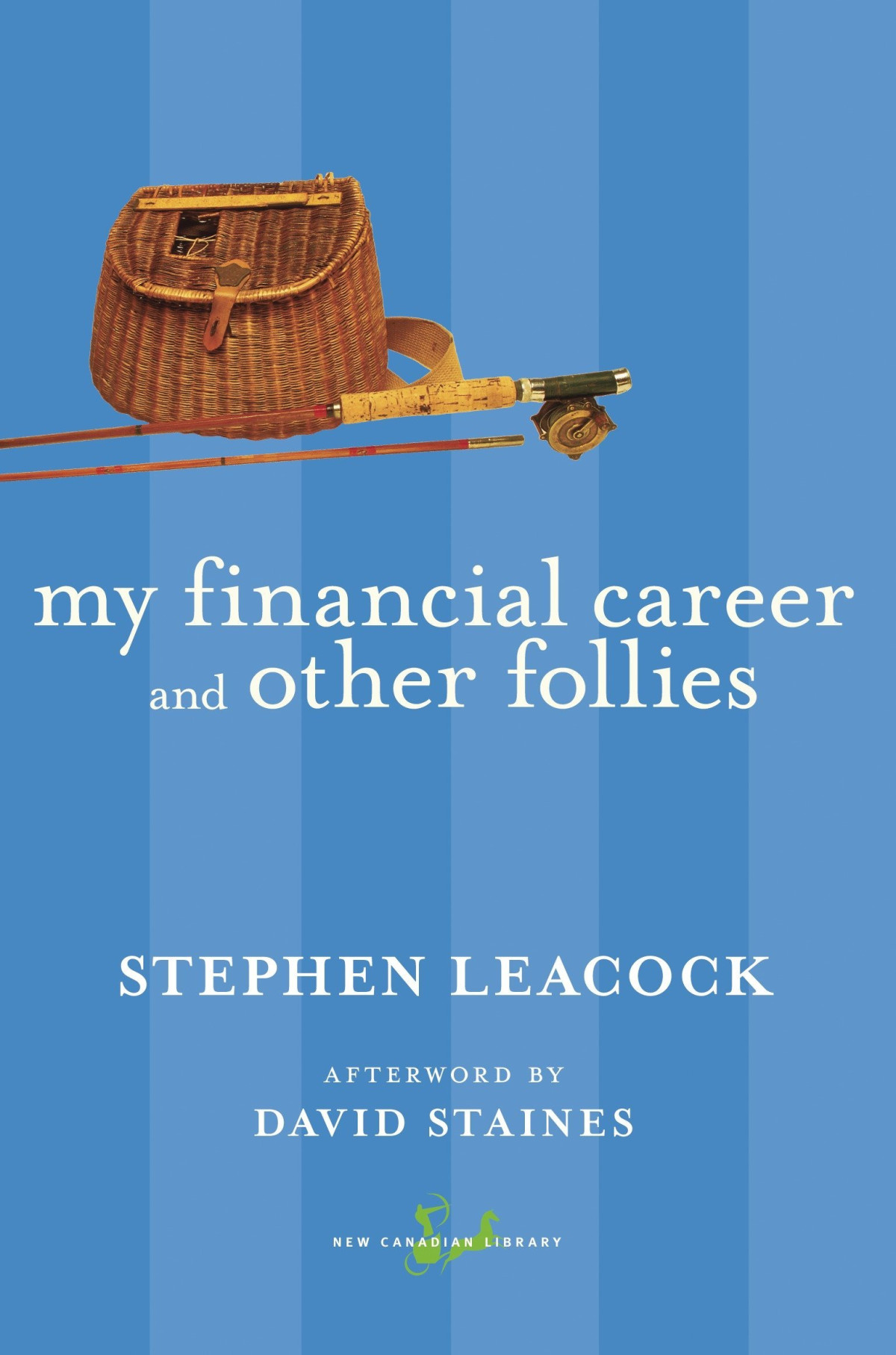 My Financial Career And Other Follies Stephen Leacock