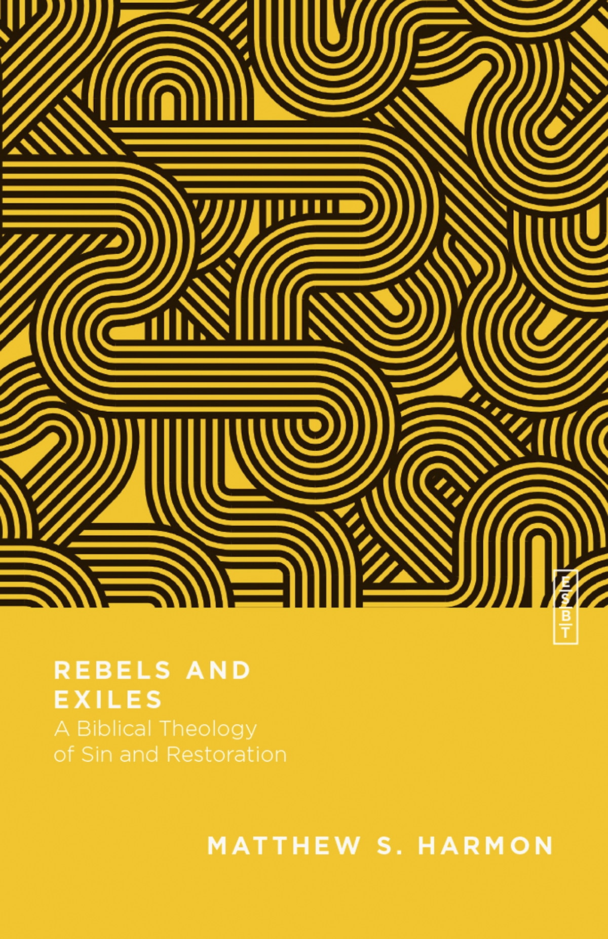 Rebels And Exiles Harmon Matthew Sgladd Benjamin L