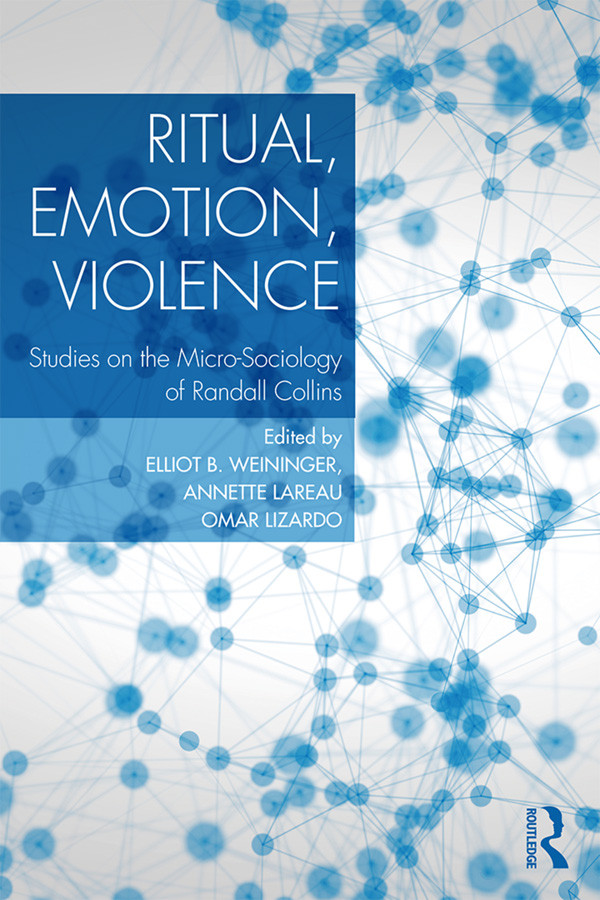 Ritual Emotion Violence Elliott B Weininger Annette Lareau