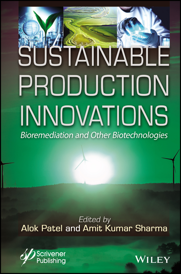 Sustainable Production Innovations Bioremediation And Other Biotechnologies Patel