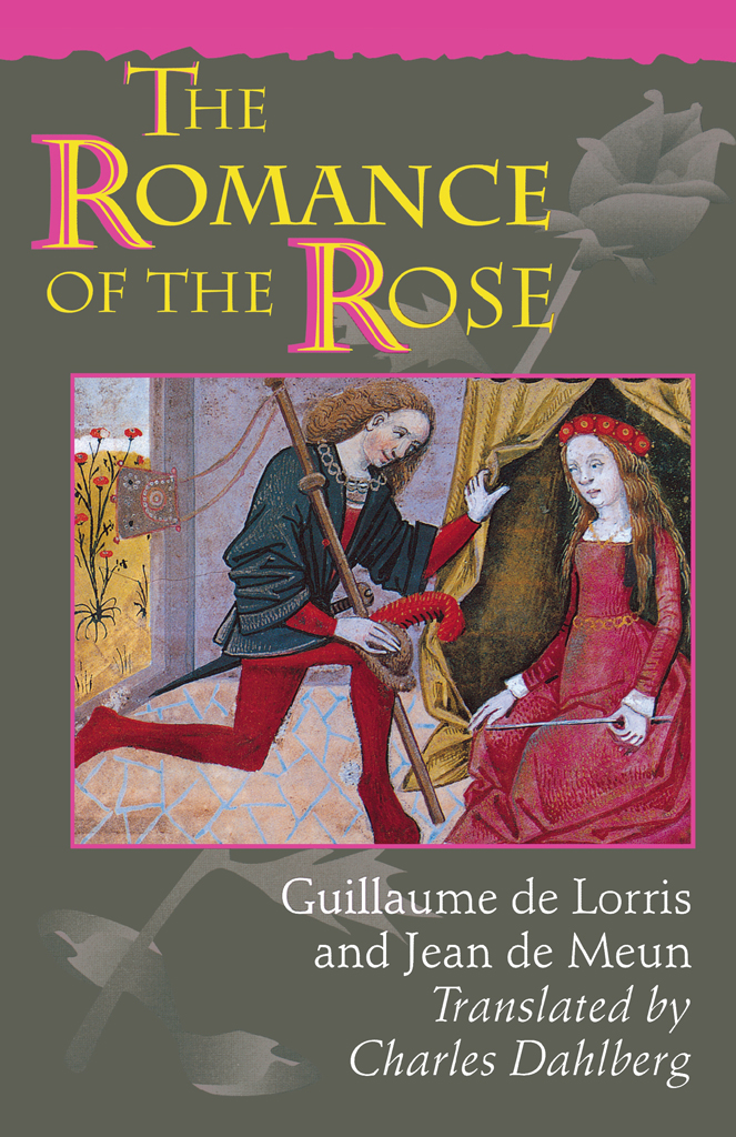 The Romance Of The Rose Guillaume De Lorris Jean De Meun