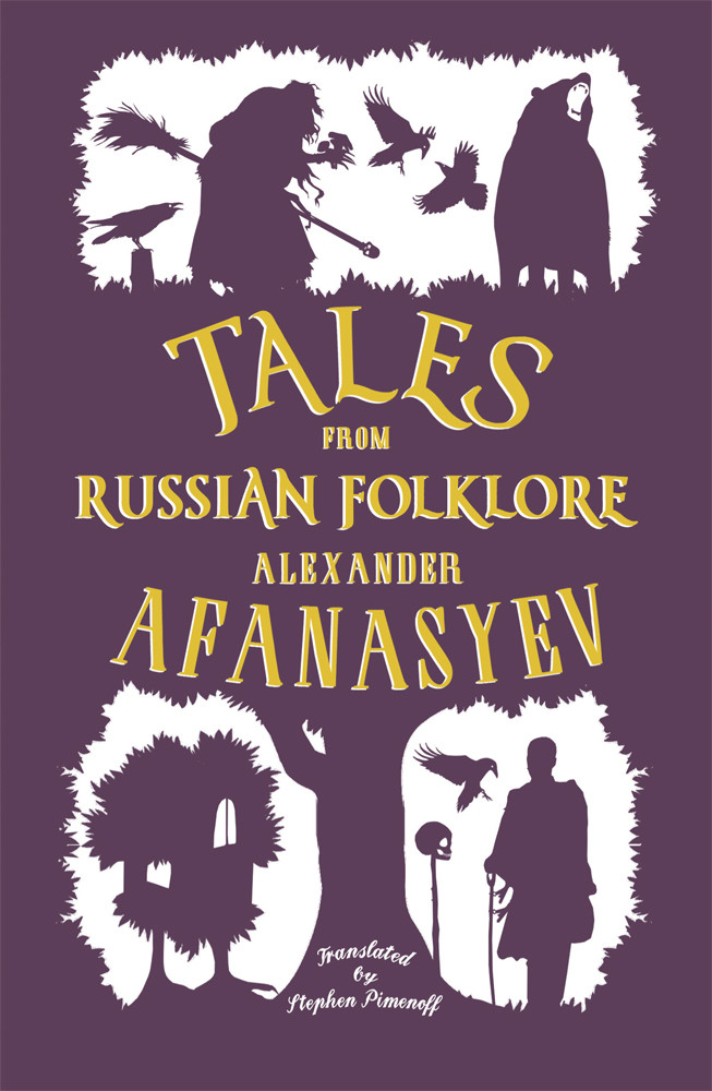 Tales From Russian Folklore Alexander Afanasyev
