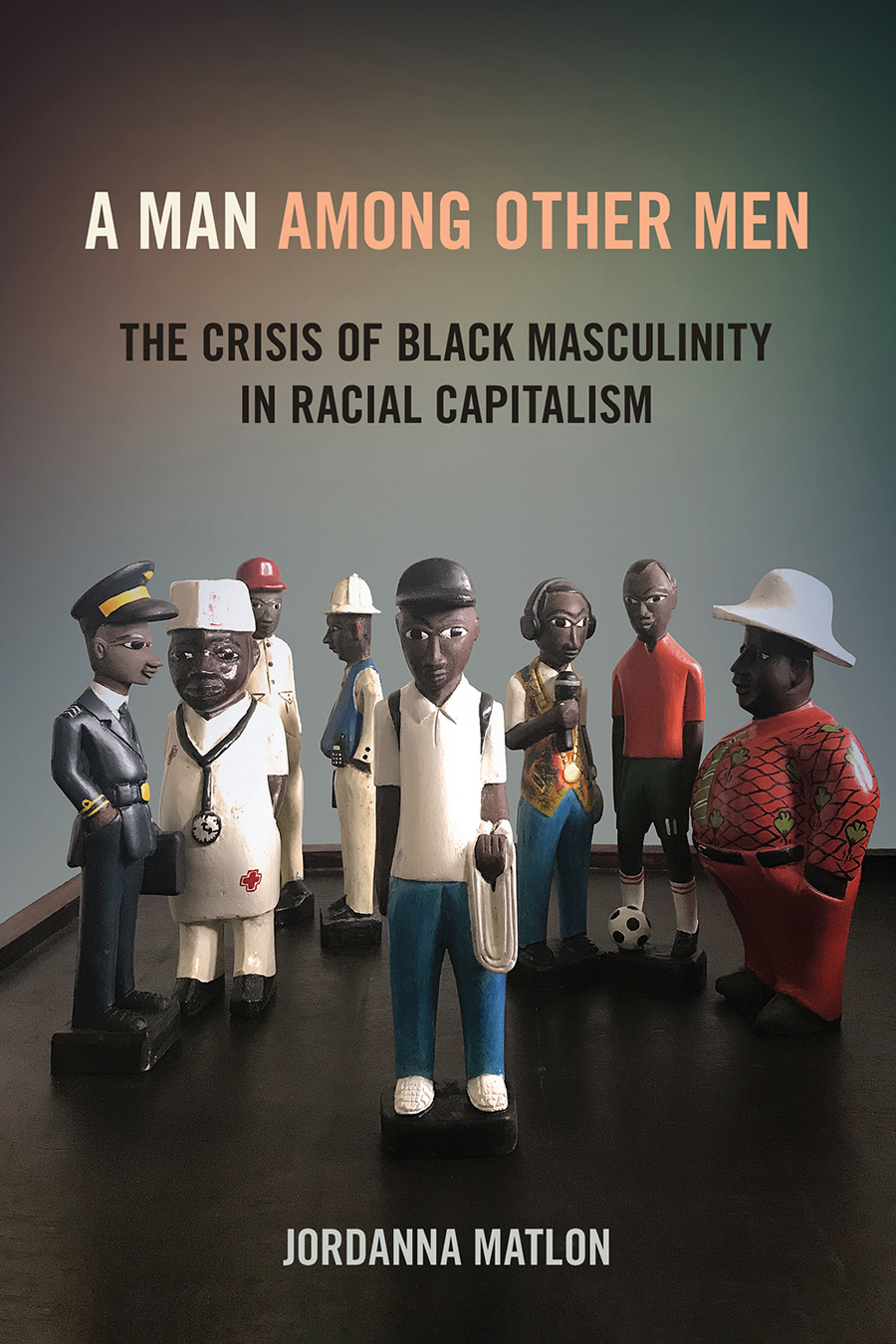 A Man Among Other Men Jordanna Matlon
