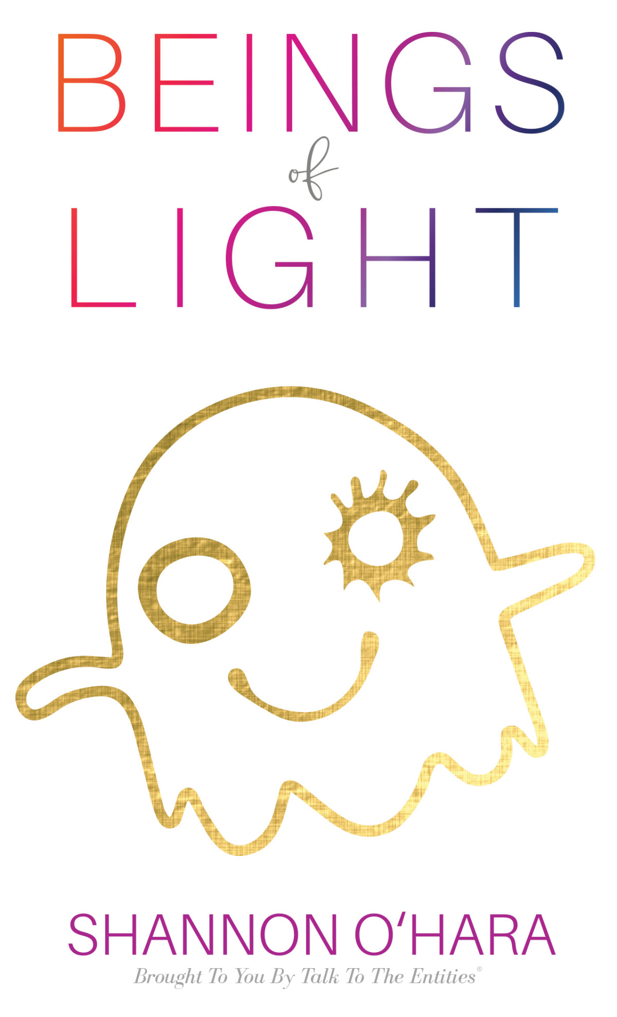 Beings Of Light Shannon Ohara