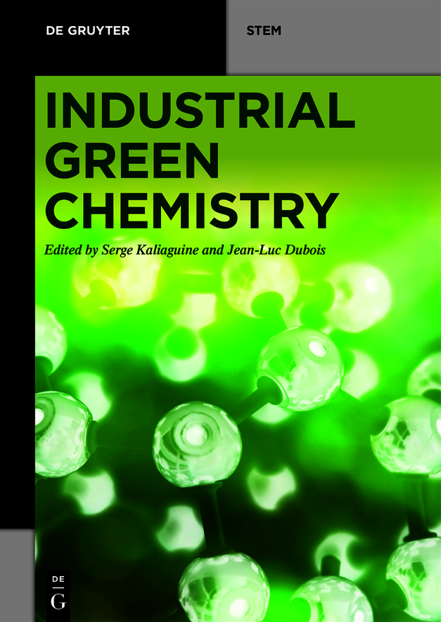 Industrial Green Chemistry Serge Kaliaguine Jeanluc Dubois