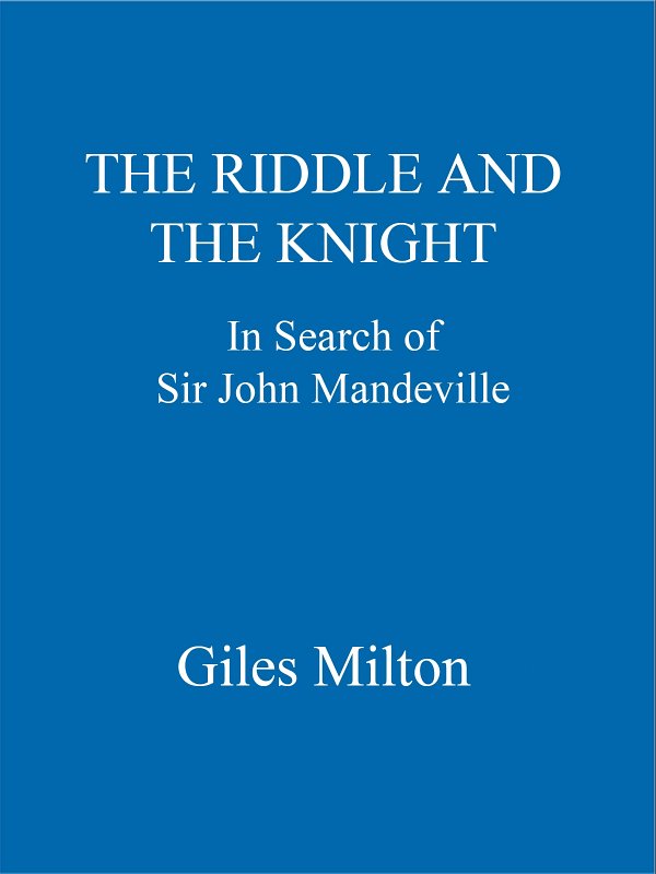 The Riddle And The Knight Giles Milton