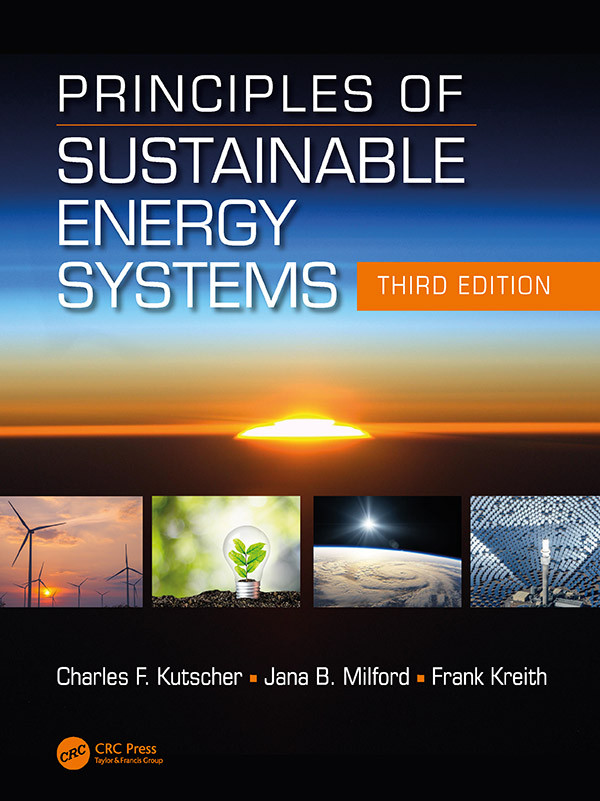 Principles Of Sustainable Energy Systems Third Edition For True Epub Charles F Kutscher