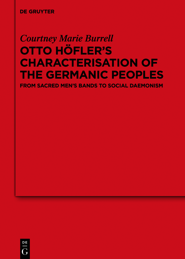Otto Hflers Characterisation Of The Germanic Peoples Courtney Marie Burrell