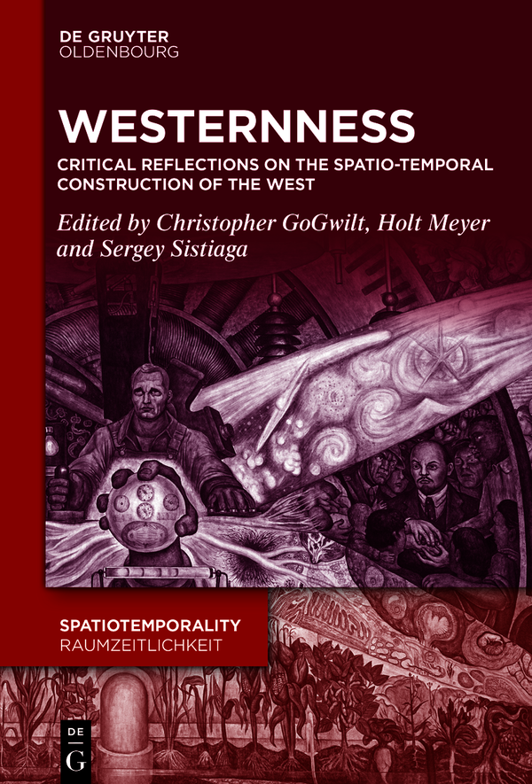 Westernness Christopher Gogwilt Holt Meyer Sergey Sistiaga