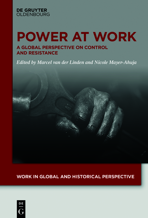 Power At Work Marcel Van Der Linden Nicole Mayerahuja