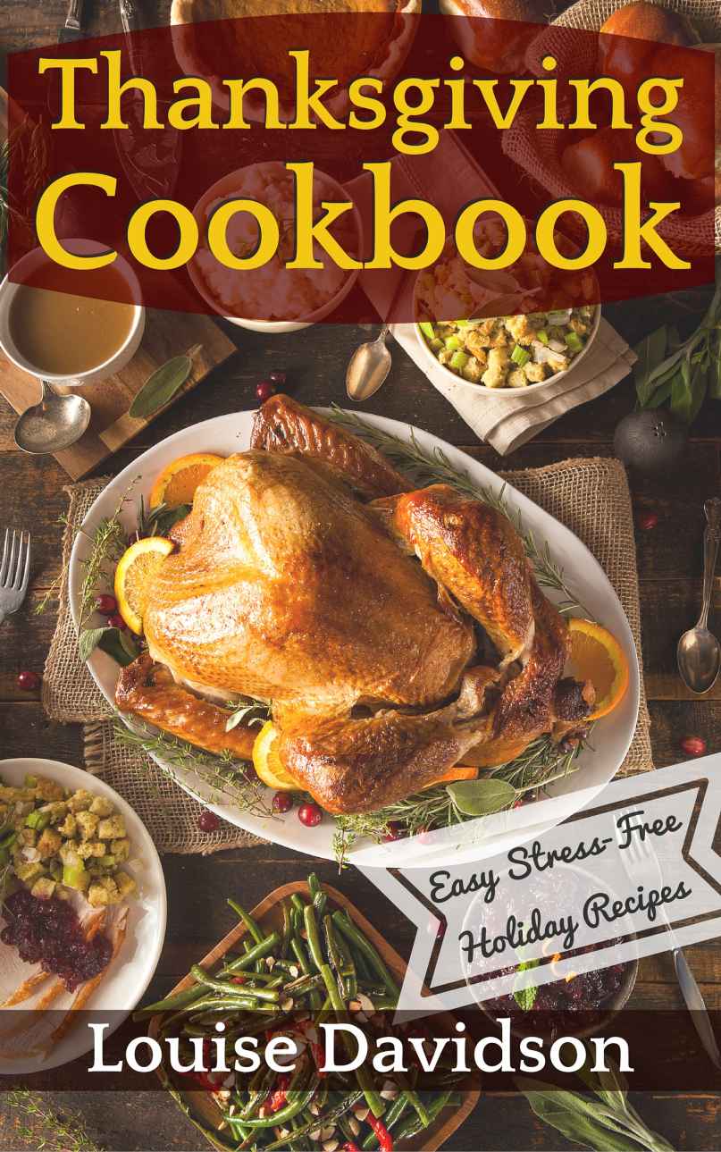 Thanksgiving Cookbook Easy Stressfree Holiday Recipes Davidson
