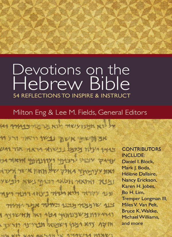 Devotions On The Hebrew Bible Milton Eng Lee M Fields