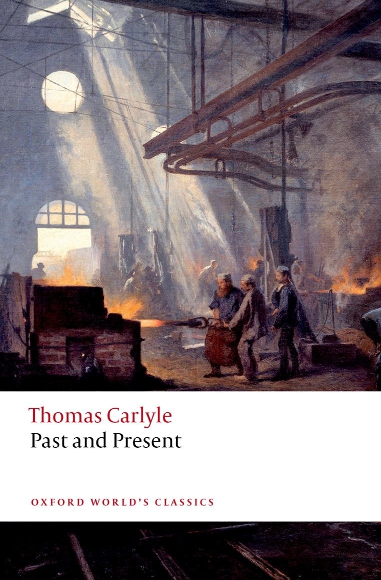 Past And Present Thomas Carlyle David R Sorensen Brent E Kinser