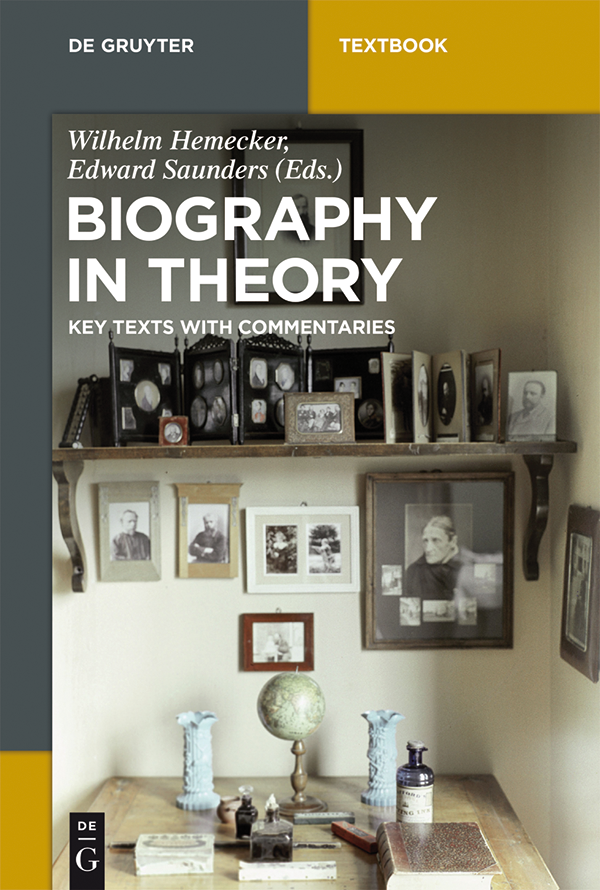 Biography In Theory Wilhelm Hemecker Edward Saunders Gregor Schima