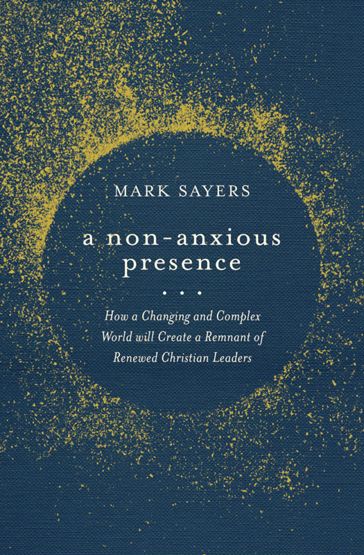 A Nonanxious Presence Mark Sayers