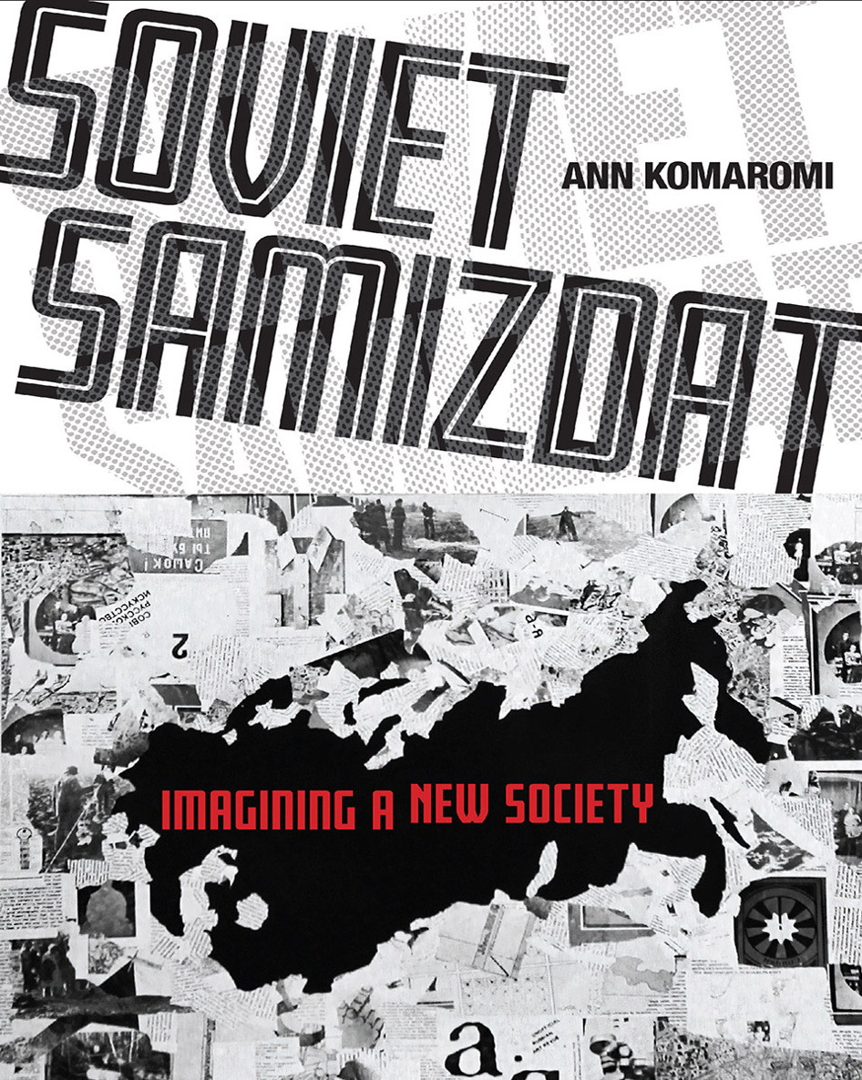 Soviet Samizdat Ann Komaromi