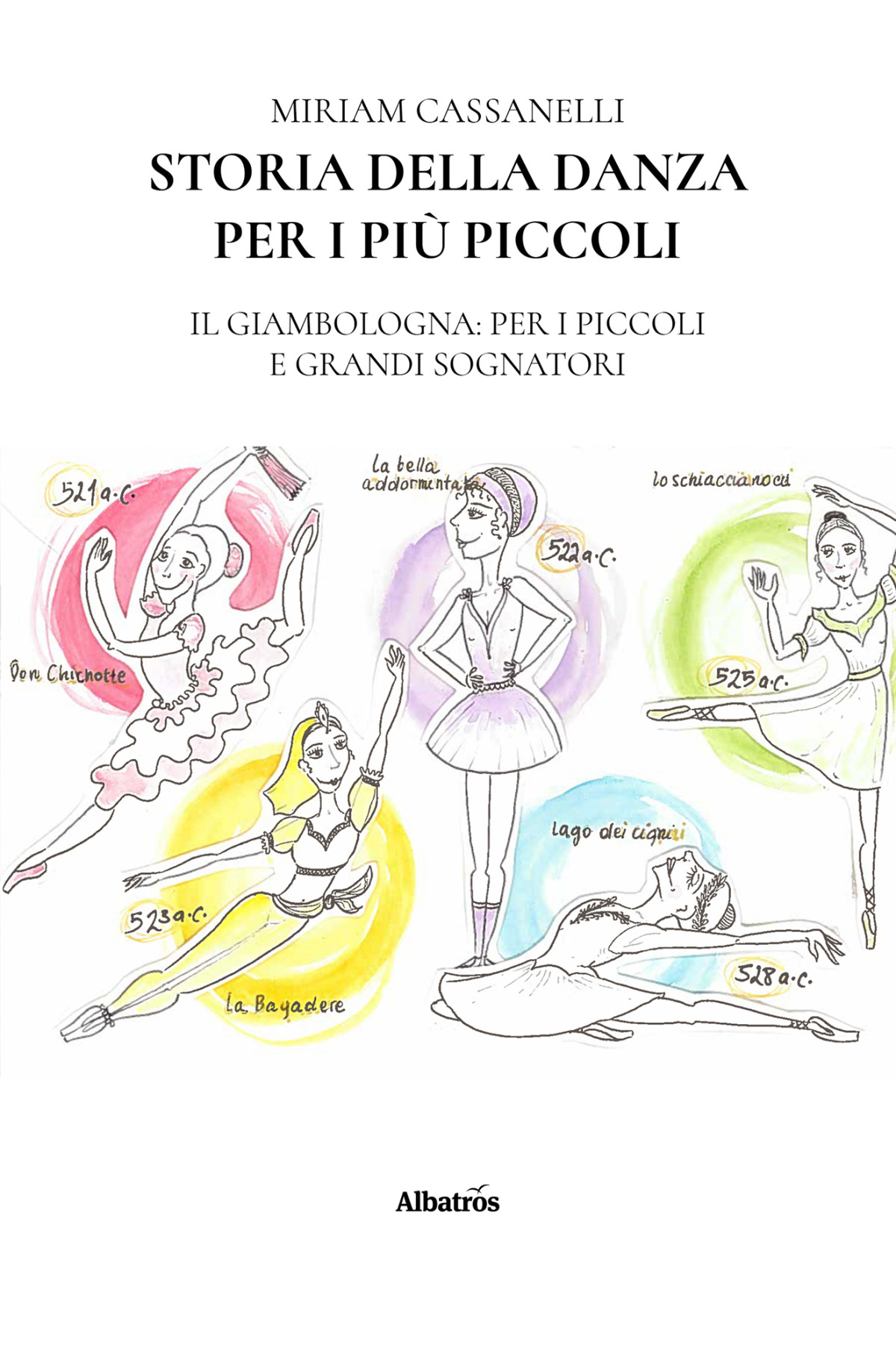 Storia Della Danza Per I Pi Piccoli Miriam Cassanelli